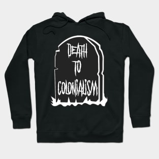 Death to colonialism Hoodie